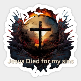 Jesus Died for my Sins V4 Sticker